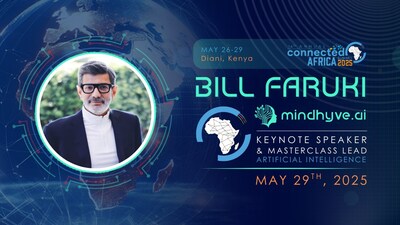 Bill Faruki, Founder & CEO of MindHYVE.ai™, to Deliver Opening Remarks, Keynote Address, and AGI Masterclass at Connected Africa Summit 2025