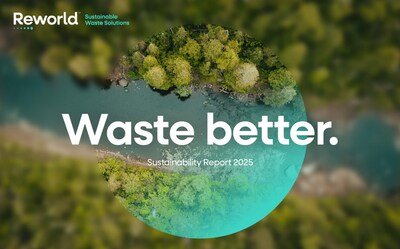 Reworld™ Releases 2025 Sustainability Report, Advancing its Mission to Waste Better
